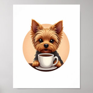 All I Need is Coffee and My Yorkie Poster