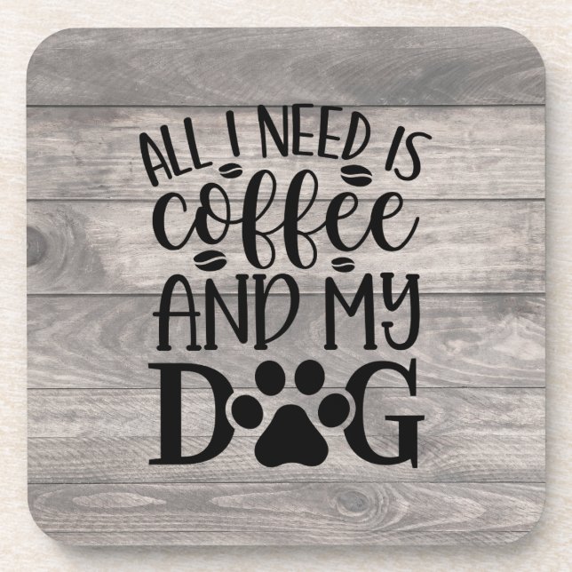 All I Need is Coffee  Coaster (Front)