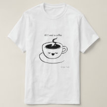 All I Need is Coffee - Men T-Shirt