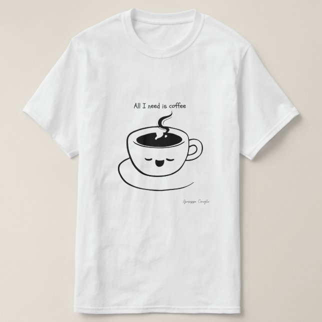 All I Need is Coffee - Men T-Shirt (Design Front)
