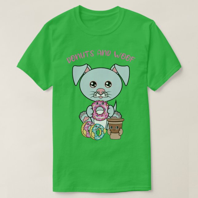All I Need is doughnuts and dogs doughnuts and dog T-Shirt (Design Front)