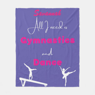 All I need is Gymnastics and Dance Fleece Blanket
