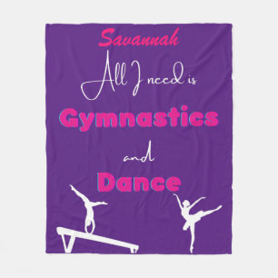 All I need is Gymnastics and Dance Fleece Blanket