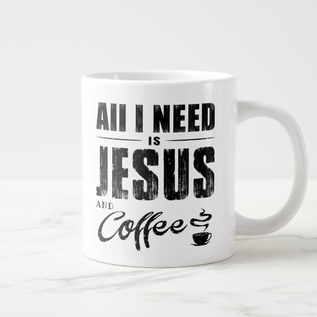 All I Need Is Jesus And Coffee   Large Coffee Mug (Right)