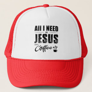 All I Need Is Jesus And Coffee Trucker Hat