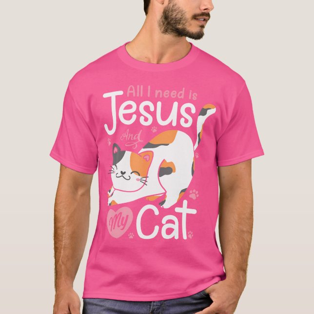 All I Need Is Jesus And My Cat Lover Christian Wom T-Shirt (Front)