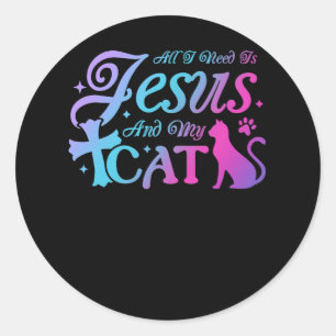 All I Need Is Jesus And My Cat Religious Christian Classic Round Sticker