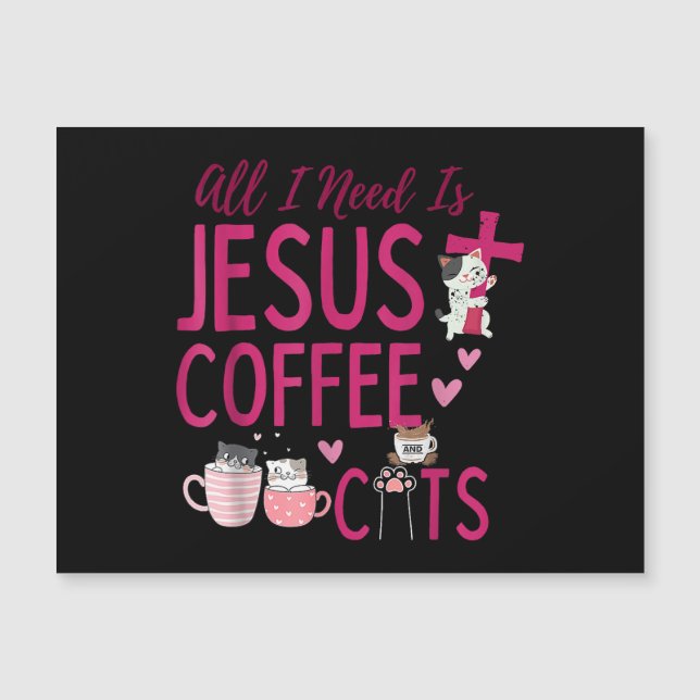 All I Need Is Jesus, Coffee, and Cats Christian Fu (Front)