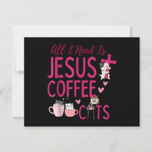 All I Need Is Jesus, Coffee, and Cats Christian Fu Invitation