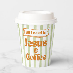 All I need is Jesus & Coffee - Olive Green Paper Cups