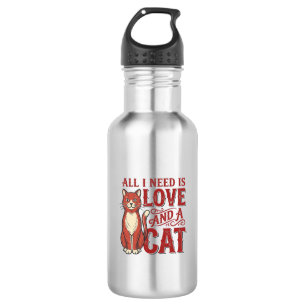 All I Need Is Love and a Cat Vintage Cat Lover Des 532 Ml Water Bottle
