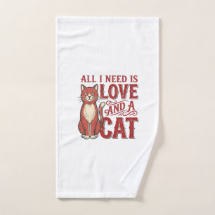 All I Need Is Love and a Cat Vintage Cat Lover Des Hand Towel