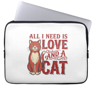 All I Need Is Love and a Cat Vintage Cat Lover Des Laptop Sleeve