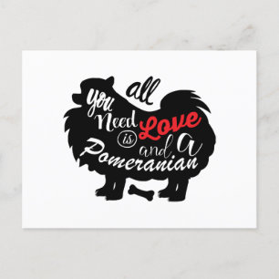 All I need is love and a Pomeranian Holiday Postcard