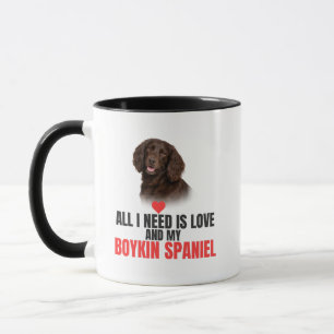 All I Need Is Love and My Boykin Spaniel Coffee Mug