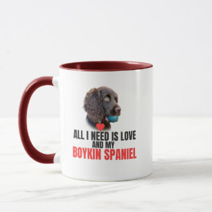 All I Need Is Love and My Boykin Spaniel Gift Mug