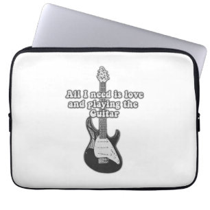 All i need is love and playing the guitar. B & W Laptop Sleeve