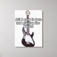 All i need is love and playing the guitar. vintage