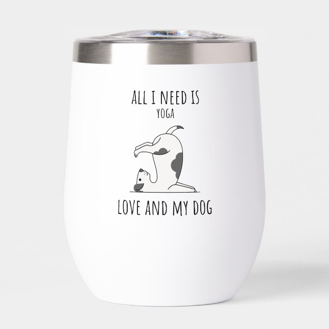 All I Need Is Love And Yoga And A Dog (Front)