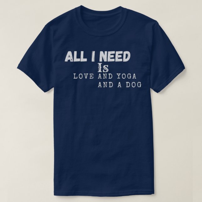 all i need is love and yoga and a dog Triblend T-Shirt (Design Front)