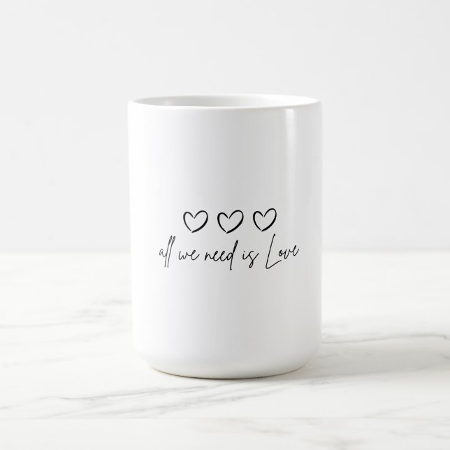 All I Need is Love Coffee Mug (Center)