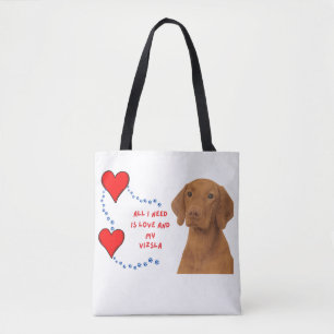 All I Need Is Love & My Vizsla 🐾👜❤️ Tote Bag