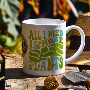 All I Need Is More Plants - Plant Lovers Photo Mug