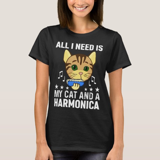 All I Need Is My Cat And A Harmonica Musician And  T-Shirt (Front)