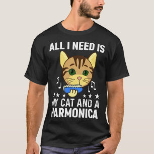All I Need Is My Cat And A Harmonica Musician And T-Shirt