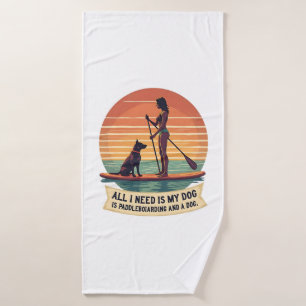 All I Need Is My Dog and Paddleboarding Vintage Re Bath Towel