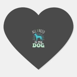 All I Need Is My Dog Lover Heart Sticker