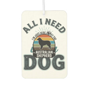All I Need Is My Dog Vintage Engraving Dog Lover D Car Air Freshener
