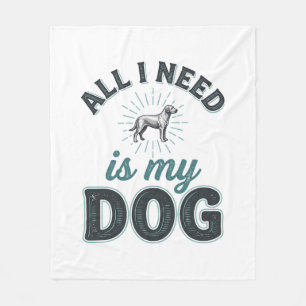 All I Need Is My Dog Vintage Engraving Dog Lover D Fleece Blanket