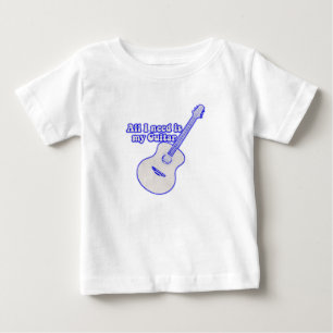 All i need is my guitar. motivational words baby T-Shirt