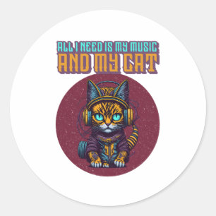 All I Need is My Music and My Cat - Funny Cat  Classic Round Sticker