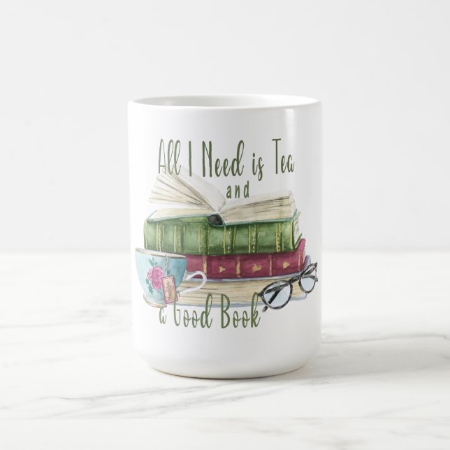 All I Need is Tea and a Good Book Mug (Center)
