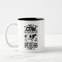 All I need is this cow and that on the other farm