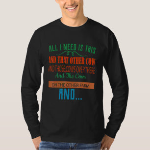 All I Need Is This Cow Funny Humour Adult Funny T-Shirt