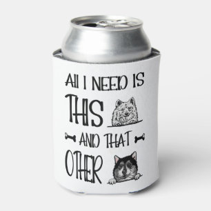 All I Need Is This Dog And that Other Dog T-shirt Can Cooler