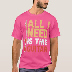 All I Need Is This Guitar Music Guitarist Premium  T-Shirt