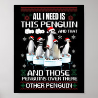 All I Need Is This Penguin And That Other Penguin