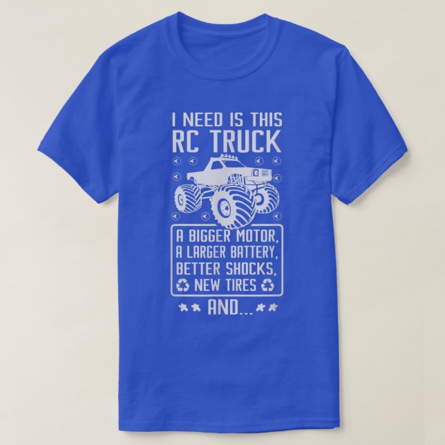 All I Need Is This RC Truck Funny RC Truck Hobby  T-Shirt (Design Front)