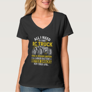 All I Need Is This RC Truck Racing Remote Control T-Shirt