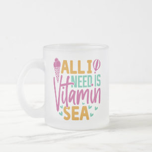 All I Need is Vitamin Sea-54801 Frosted Glass Coffee Mug