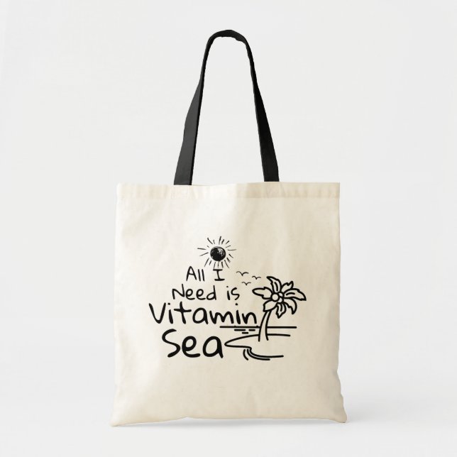 All I Need Is Vitamin Sea, Funny Beach Gift Tote Bag (Front)