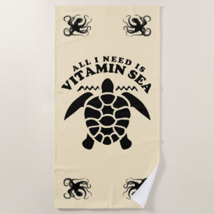 All I Need Is Vitamin Sea - Retro Turtle Beach Towel