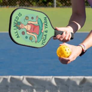 All I need is Yoga and Yarne Phrase Pickleball Paddle