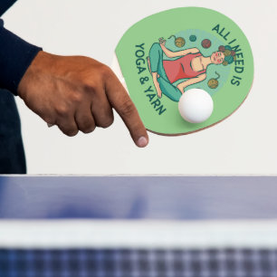 All I need is Yoga and Yarne Phrase Ping Pong Paddle