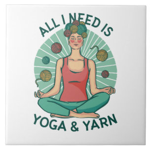 All I need is Yoga and Yarne Phrase Tile