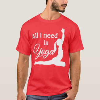 All I Need is Yoga White Black T-Shirt